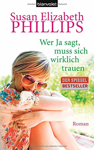 Wer Ja sagt, muss sich wirklich trauen: Roman: Roman. Deutsche Erstausgabe (Die Wynette-Texas-Romane, Band 7)