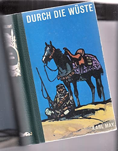 Durch die Wüste. Nach der 1892 erschienenen Erstausgabe neubearbeitet von Peter Korn. Mit Anmerkungen und einem Nachwort von Dr. Wilfried Noelle. Ausstattung und Illustrationen Heiner Rothfuchs.