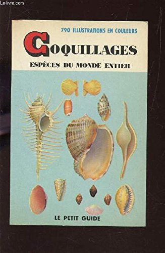 COQUILLAGES - ESPECES DU MONDE ENTIER / 790 ILLUSTRATIONS EN COULEURS.