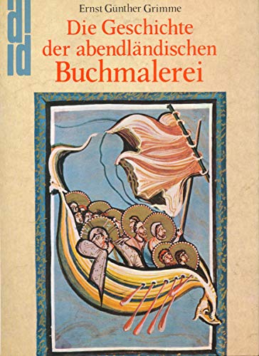 Die Geschichte der abendländischen Buchmalerei