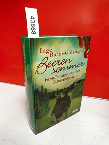 Beerensommer - Familiensaga aus dem Schwarzwald