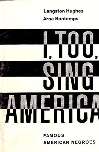 I, Too, Sing America. Famous American Negroes (Amerika gestern und heute)