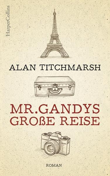 Mr. Gandys große Reise: Roman