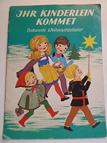 Ihr Kinderlein kommet. Bekannte Weihnachtslieder mit Bildern