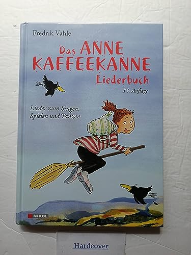 Das Anne Kaffeekanne Liederbuch: Lieder zum Singen, Spielen und Tanzen