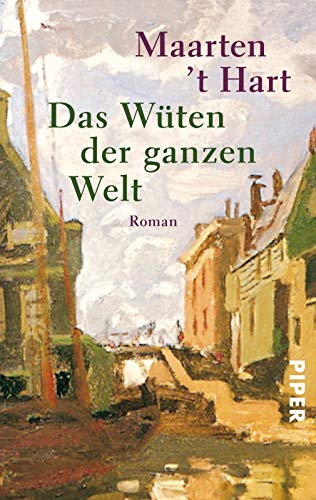 Das Wüten der ganzen Welt: Roman