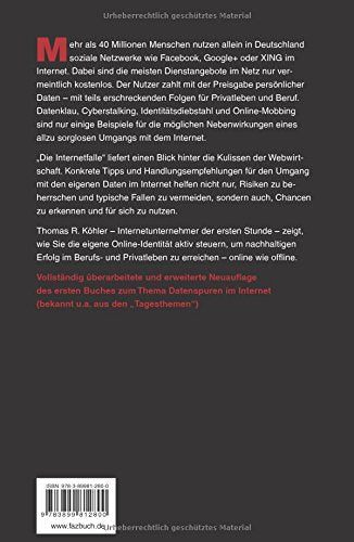 Die Internetfalle: Google+, Facebook, Staatstrojaner - Was Sie für Ihren sicheren Umgang mit dem Netz wissen müssen