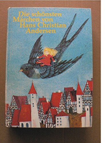 Die schönsten Märchen von Hans Christian Andersen