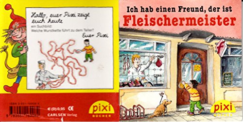 Ich hab einen Freund, der ist Fleischermeister (pixi Bücher)