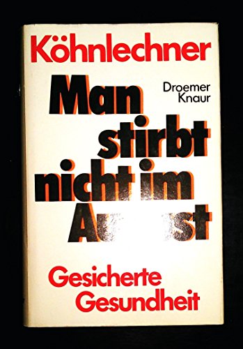Manfred Köhnlechner: Man stirbt nicht im August - Gesicherte Gesundheit