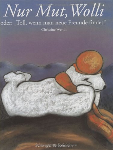 Nur Mut, Wolli. oder: "Toll, wenn man neue Freunde findet"
