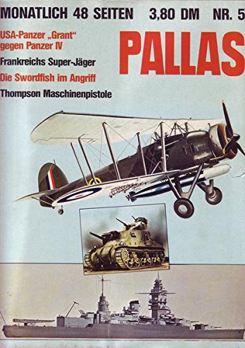 Pallas Nr. 5 USA-Panzer Grant gegen Panzer 4 Frankreichs Super-Jäger Die Swordfish im Angriff Thompson Maschinenpistole