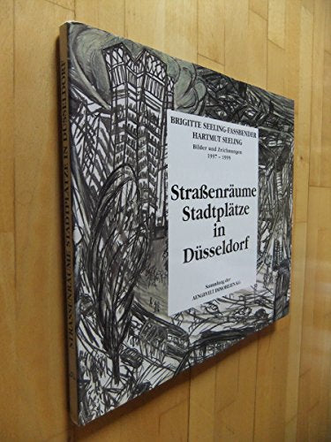 Straßenräume. Stadtplätze in Düsseldorf. Bilder und Zeichnungen 1997 - 1999
