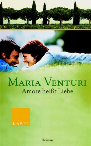 Amore heißt Liebe: Roman