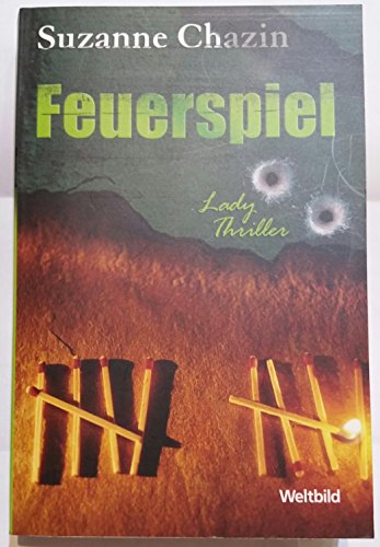 Feuerspiel (Lady Thriller)