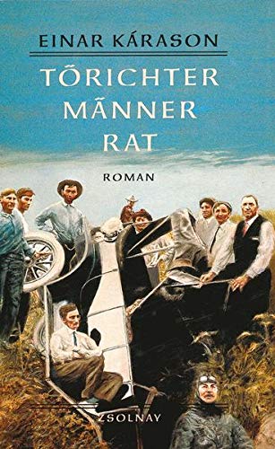Törichter Männer Rat: Roman