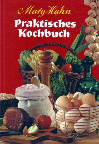 Praktisches Kochbuch. Mit 1683 Originalrezepten