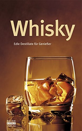 Whisky: Edle Destillate für Genießer
