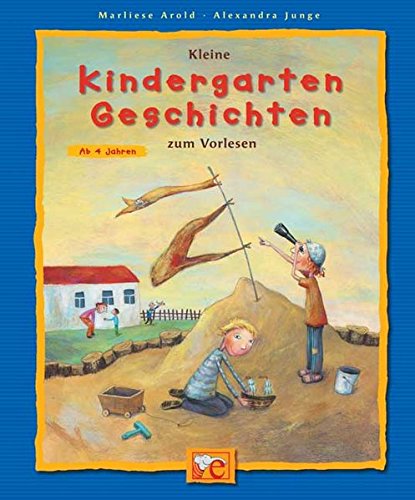 Kleine Kindergartengeschichten zum Vorlesen (Kleine Geschichten zum Vorlesen)