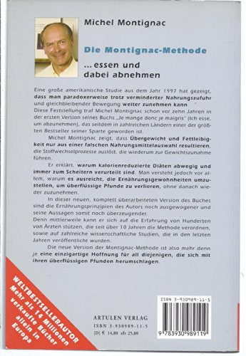Die Montignac-Methode: ..essen und dabei abnehmen. Die wissenschaftlich bewiesene Methode, die europaweit Millionen Diätverdrossene begeistert