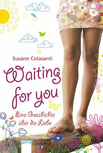 Waiting for you: Eine Geschichte über die Liebe