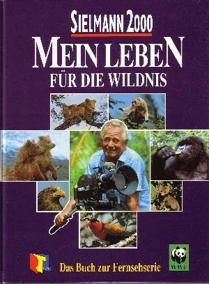 Sielmann 2000 - Mein Leben für die Wildnis
