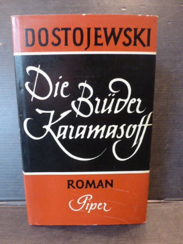 Die Brüder Karamasoff. Roman in vier Teilen mit einem Epilog.