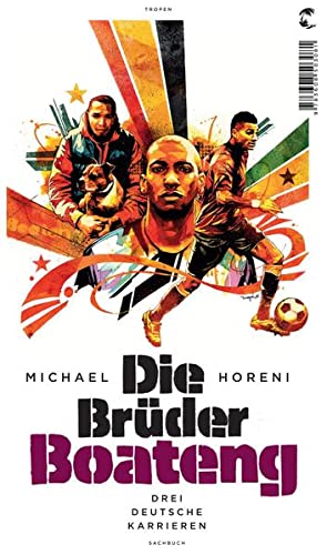 Die Brüder Boateng: Drei deutsche Karrieren