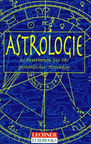 Astrologie. So bestimmen Sie Ihr persönliches Horoskop
