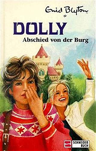 Dolly - Schulabenteuer auf der Burg: Dolly, Bd.6, Abschied von der Burg