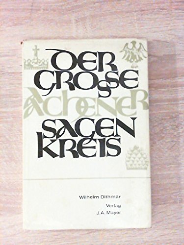 Der grosse Aachener Sagenkreis