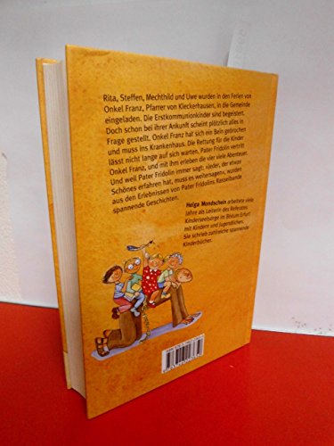 Pater Fridolin & seine Rasselbande: Die schönsten Geschichten zur Erstkommunion: Die schönsten Geschichten zur Erstkommunion, für aufgeweckte Kinder und ihre Freunde. Gesamtausgabe