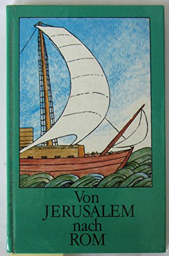 Von Jerusalem nach Rom Apostelgeschichte