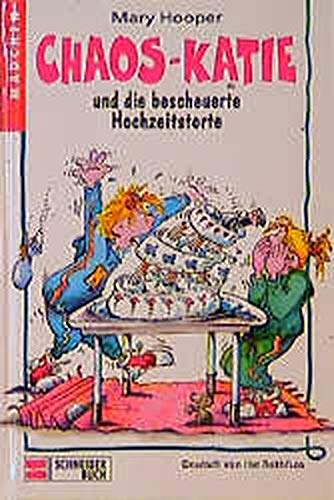 Chaos-Katie, Bd.2, Chaos-Katie und die bescheuerte Hochzeitstorte