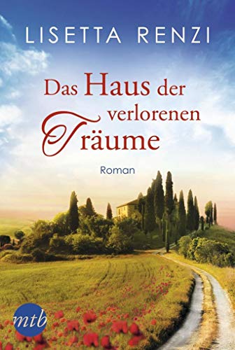 Das Haus der verlorenen Träume: Liebesroman