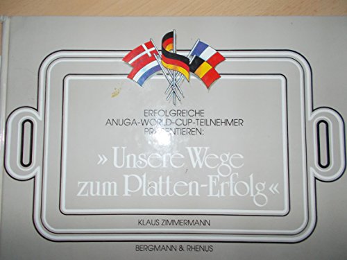 Unsere Wege zum Platten-Erfolg. 1. Auflage.