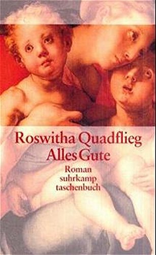 Alles Gute: Roman (suhrkamp taschenbuch)