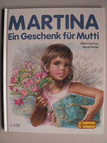 Martina. Ein Geschenk für Mutti