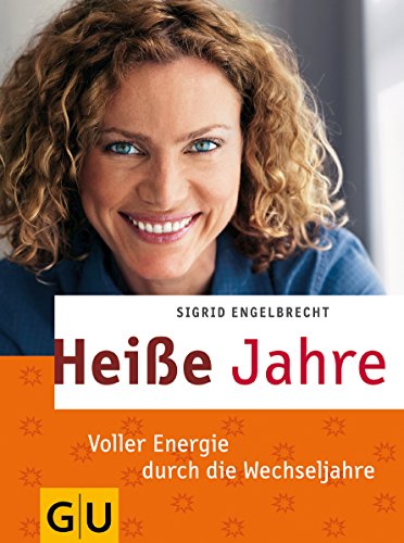 Heiße Jahre (GU Mind & Soul Textratgeber)