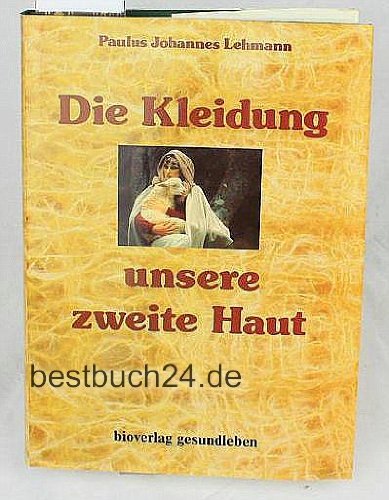 Die Kleidung, unsere zweite Haut