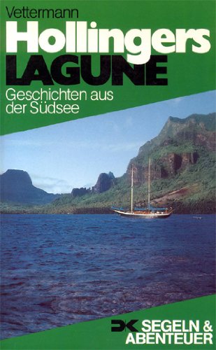 Hollingers Lagune. Geschichten aus der Südsee