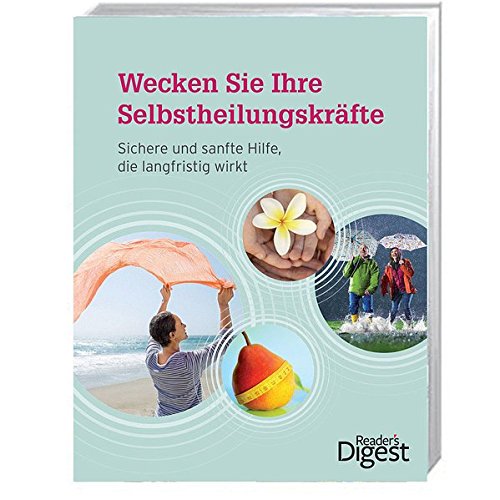 Wecken Sie Ihre Selbstheilungskräfte: Sichere und sanfte Hilfe, die langfristig wirkt