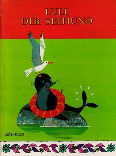 Luli, der Seehund (butzi-buch)