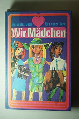 Wir Mädchen 90 - Ein buntes Buch fürs ganze Jahr