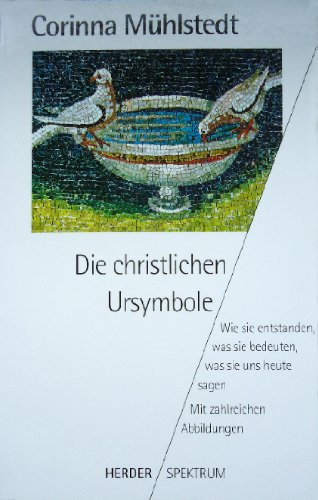 Die christlichen Ursymbole