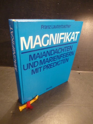 Magnifikat. Maiandachten und Marienfeiern mit Predigten