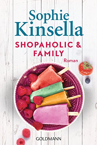 Shopaholic & Family: Ein Shopaholic-Roman 8 (Schnäppchenjägerin Rebecca Bloomwood, Band 8)