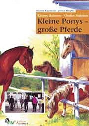 Kleine Ponys - Grosse Pferde (FN-Hufeisen-Sachbuch)