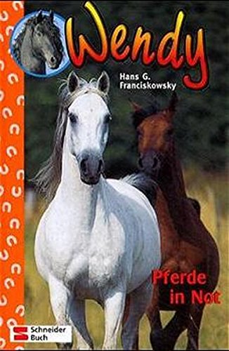 Wendy, Bd.7, Pferde in Not