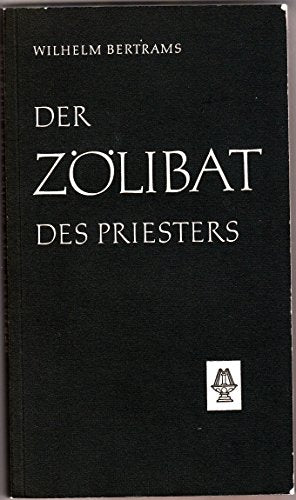 Der Zölibat des Priesters